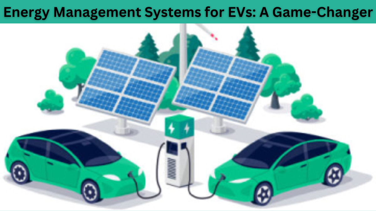 Energy Management Systems for EVs: A Game-Changer