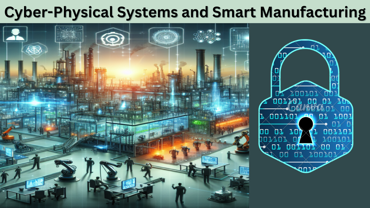 Cyber-Physical Systems and Smart Manufacturing