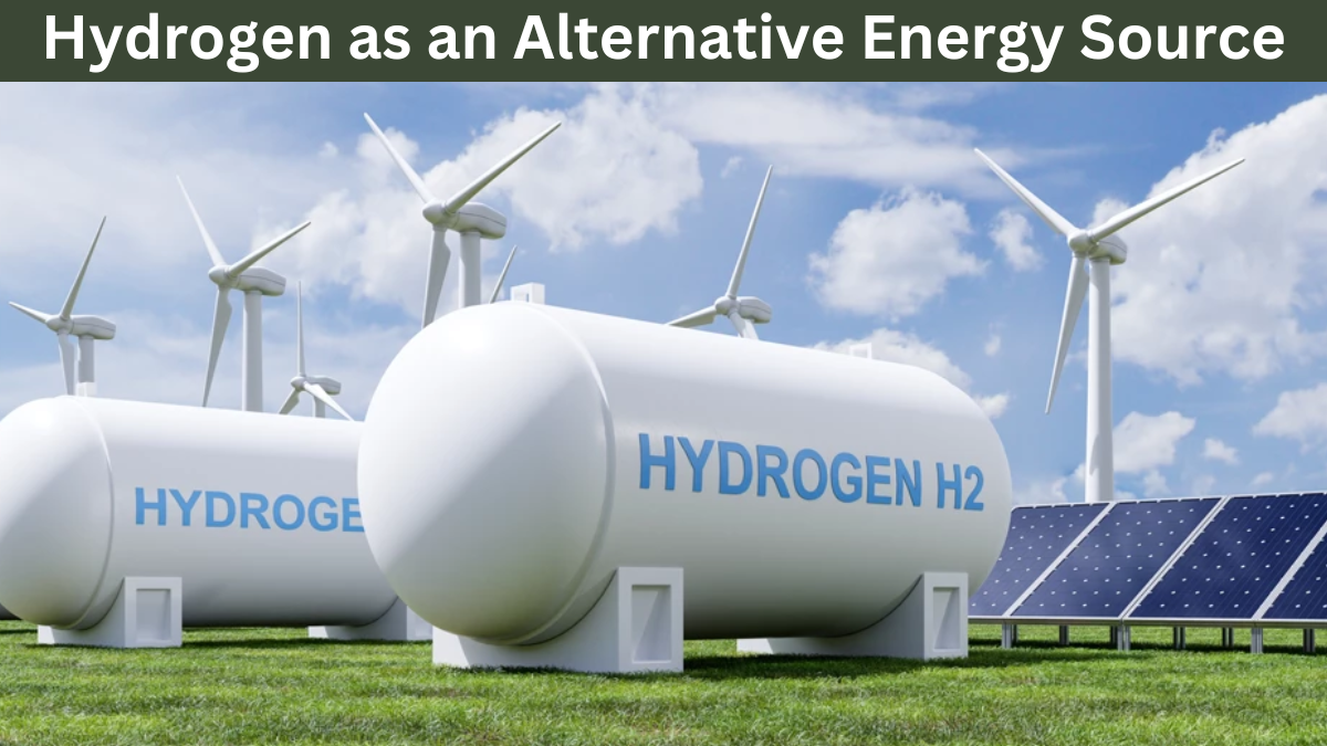 Hydrogen as an Alternative Energy Source