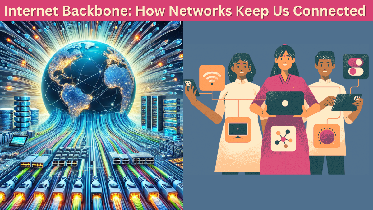 Internet Backbone: How Networks Keep Us Connected