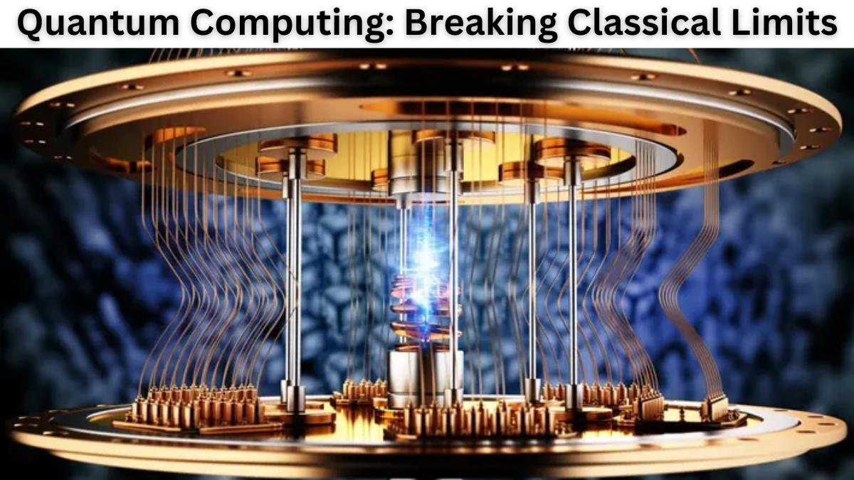 Quantum Computing: Breaking Classical Limits