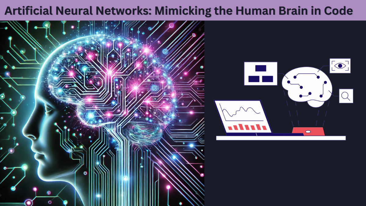 Artificial Neural Networks: Mimicking the Human Brain in Code