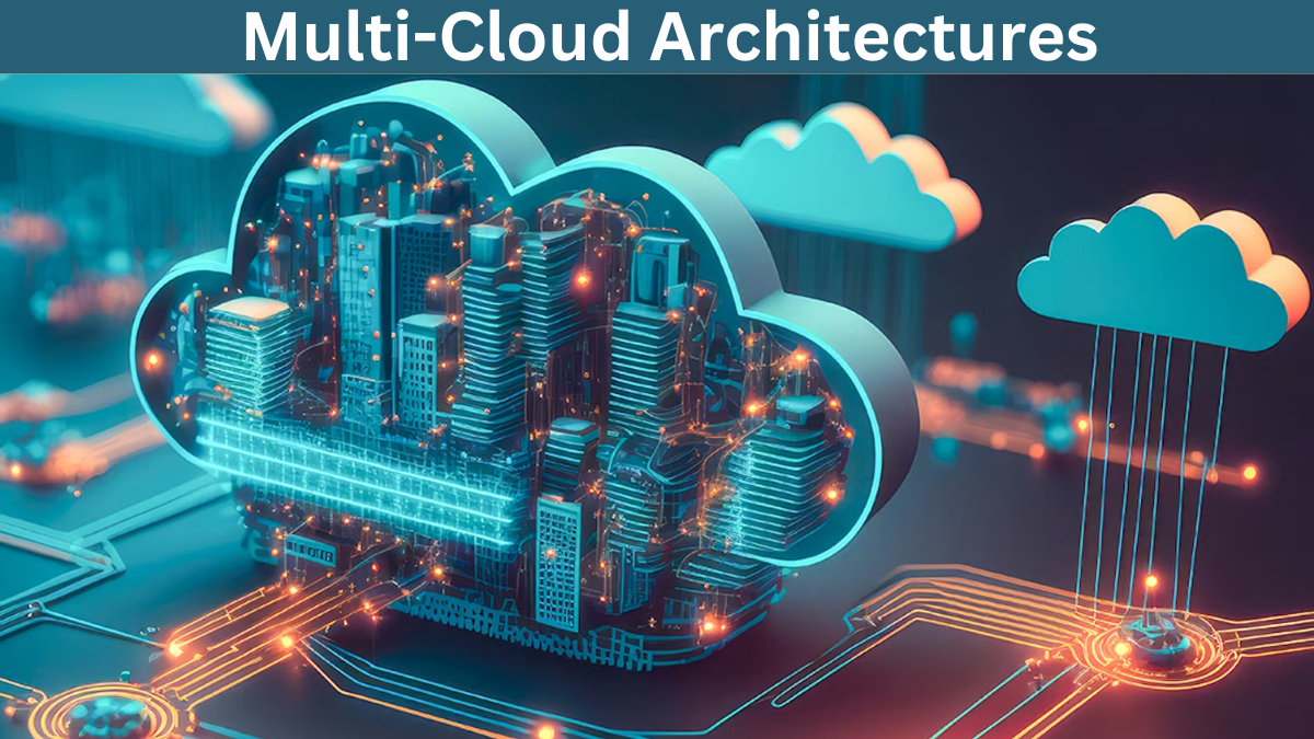 Multi-Cloud Architectures