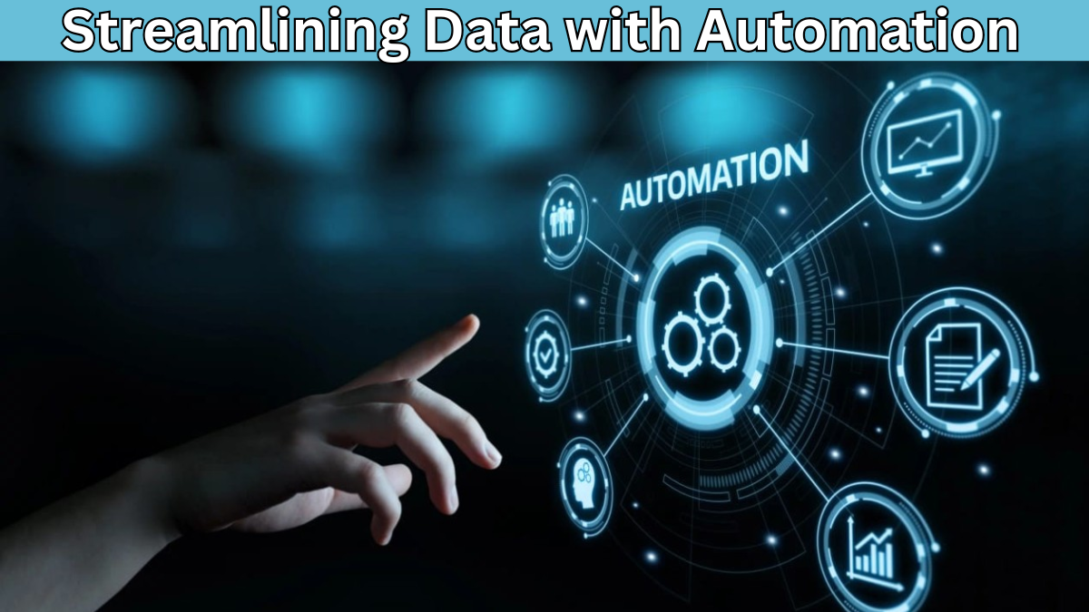 Streamlining Data with Automation