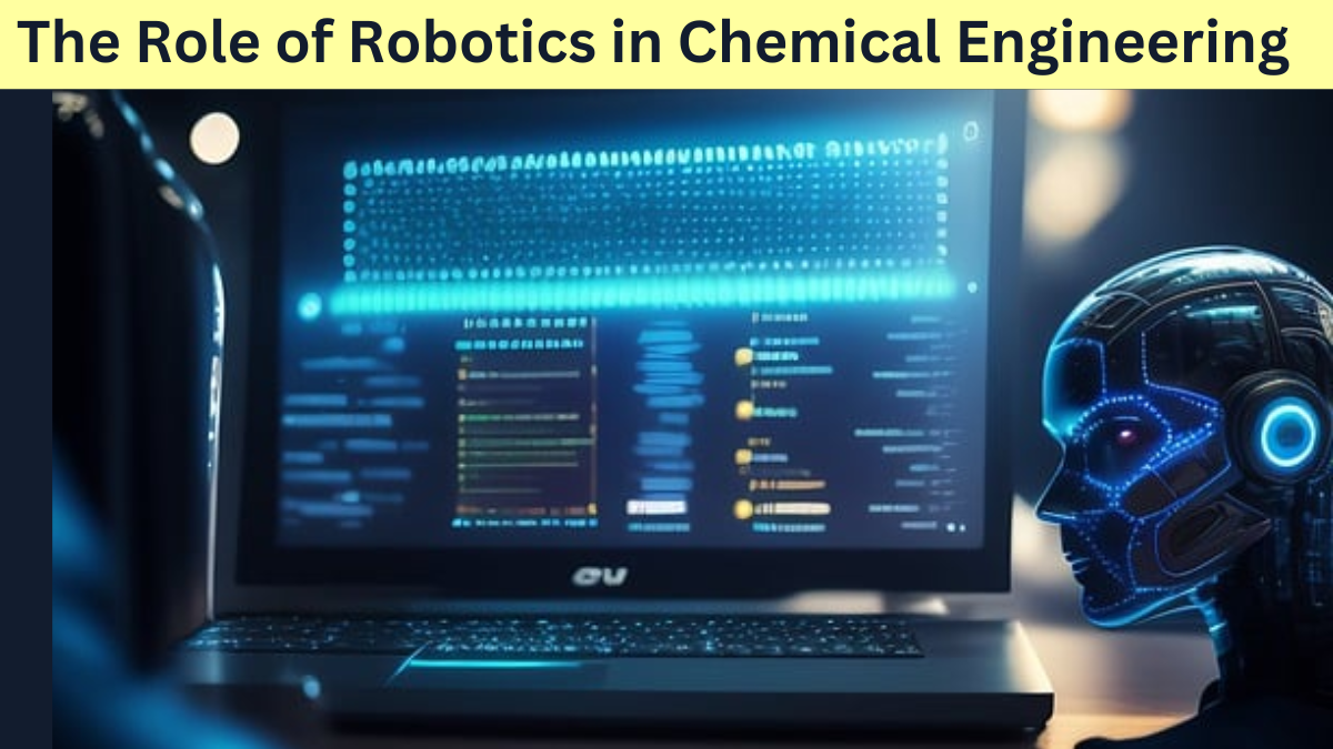 The Role of Robotics in Chemical Engineering