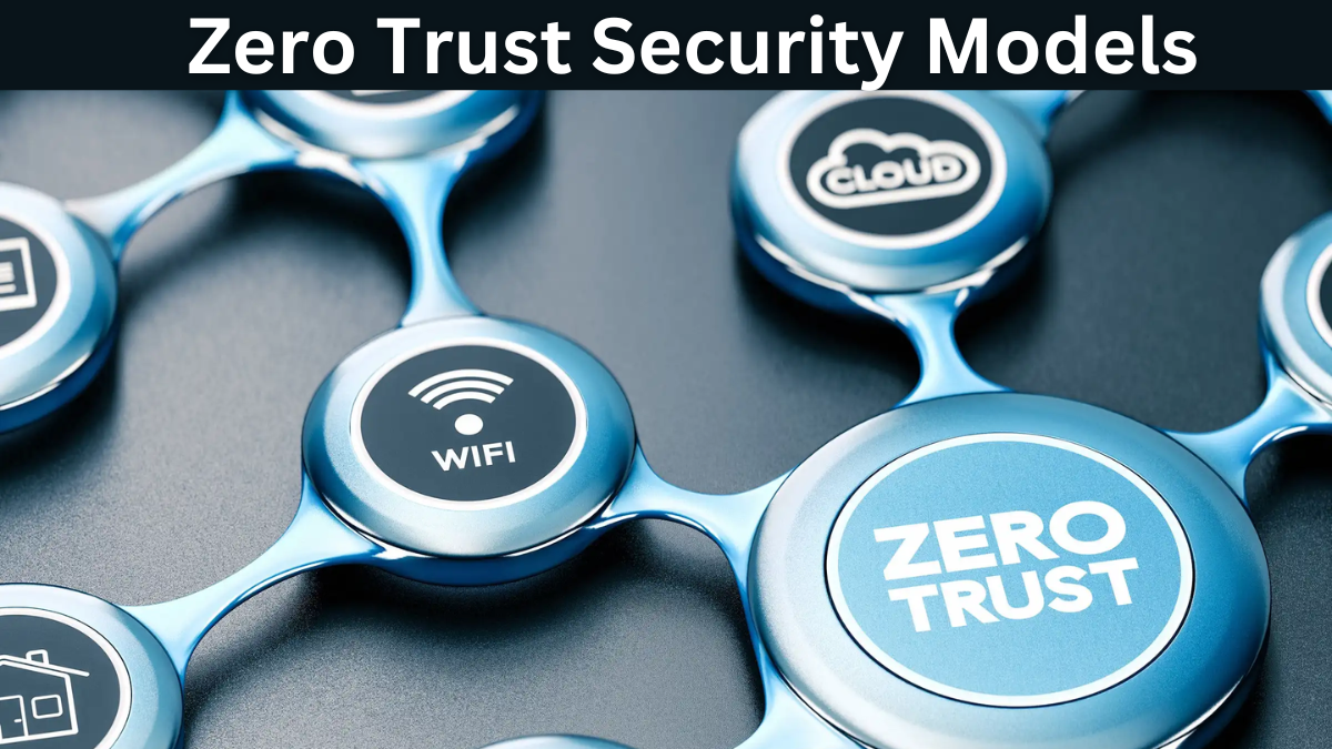 Zero Trust Security models are becoming standard in many organizations